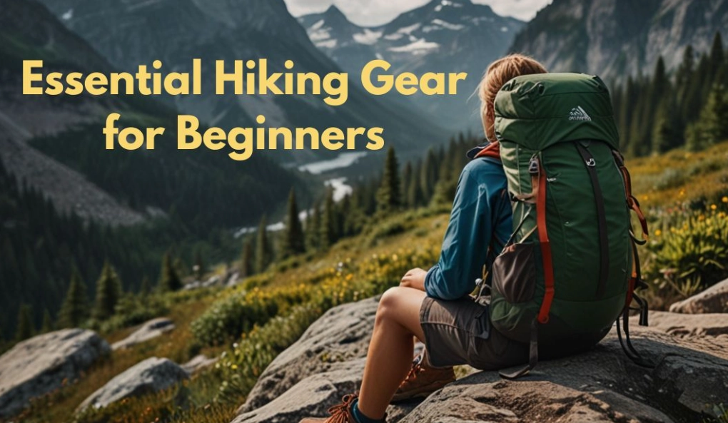 Essential hiking gear for beginners